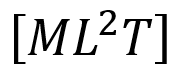 Dimensional formula for the angular momentum is