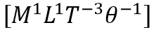 What is dimensional formula of thermal conductivity?