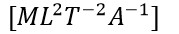 The dimensions formula of magnetic flux is