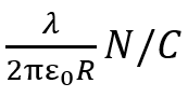 Two parallel infinite line charges with linear charge densities + λ C/m and – λ C/m are placed at a distance of 2R in free space. What is the electric field midway between the two line charges ?