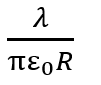 Two parallel infinite line charges with linear charge densities + λ C/m and – λ C/m are placed at a distance of 2R in free space. What is the electric field midway between the two line charges ?