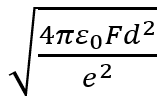 Two positive ions, each carrying a charge q, are separated by a distance d. If F is the force of repulsion between the ions, the number of electrons missing from each ion will be (e being the charge of an electron)