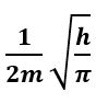 If uncertainty in position and momentum are equal, then uncertainty in velocity is :