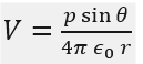Using usual notations, electric potential at a point due to an electric dipole is given by: