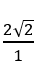 The ratio of magnetic inductions at the centre of a circular coil of radius a and on its axis at a distance equal to its radius, will be -