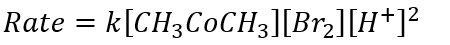 The bromination of acetone that occurs in acid solution is represented by this equation.