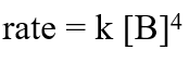 Select the rate law that corresponds to data shown for the following reaction