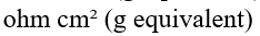 The unit of equivalent conductivity is