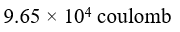 Total charge on 1 mole of a monovalent metal ion is equal to