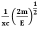 An electron of mass m and a photon have same energy E. The ratio of de-Broglie wavelengths associated with them is: