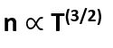 The relation between number of free electrons (n) in a semiconductor and temperature (T) is given by