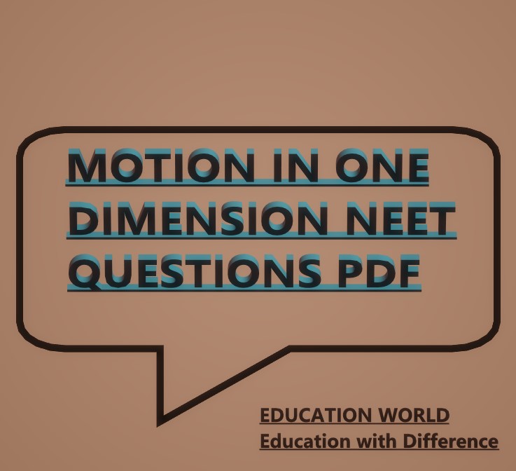 MOTION IN ONE DIMENSION NEET QUESTIONS PDF