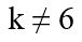 The value of k for which the system of equations kx – y = 2 and 6x – 2y = 3 has a unique solution