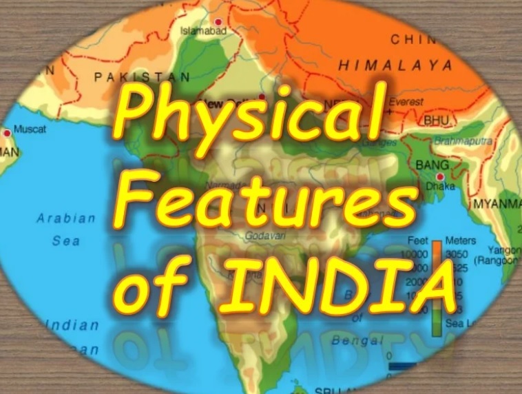 PHYSICAL FEATURES OF INDIA