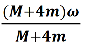 A thin circular ring of mass M and radius 'r' is rotating about its axis with a constant angular velocity co. Four objects each of mass m, are kept gently to the opposite ends of two perpendicular diameters of the ring. The angular velocity of the ring will be: -